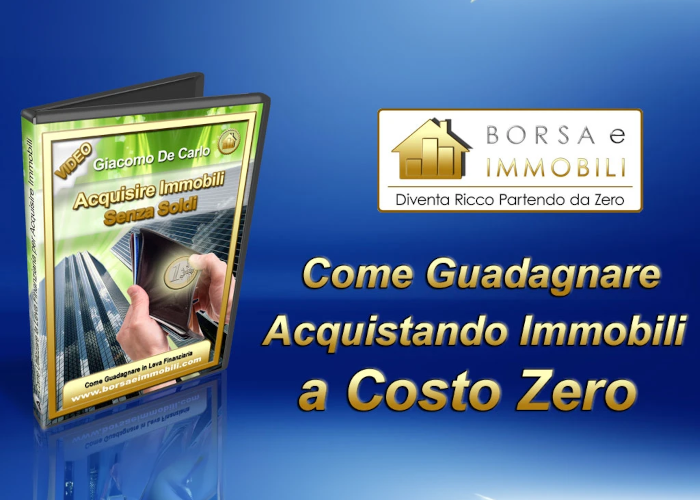 [GRATIS] Acquisire Immobili Senza Soldi di Borsa e Immobili