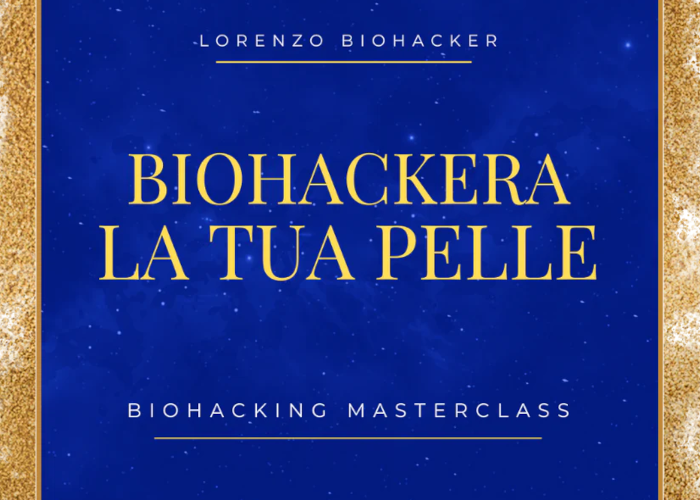 [GRATIS] Biohackera la tua Pelle di Lorenzo Biohacker