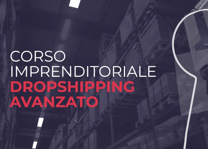 [GRATIS] Corso Imprenditoriale di Dropshipping Avanzato di Ecommerce School