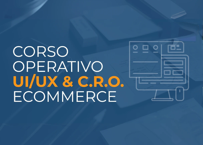 [GRATIS] Corso UI/UX e CRO per Ecommerce di Ecommerce School
