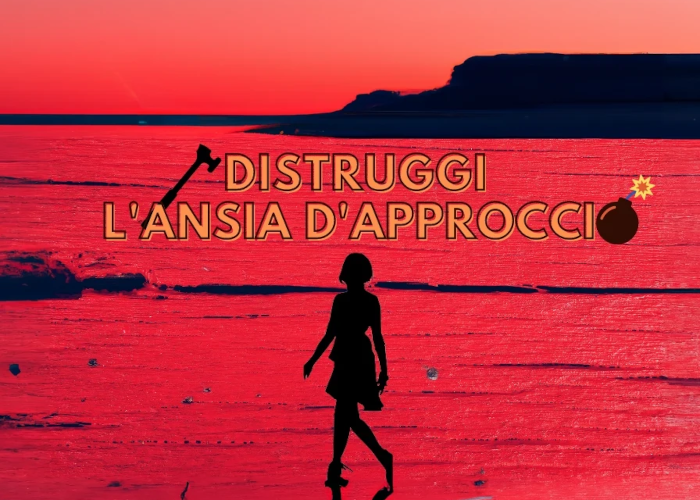 [GRATIS] Distruggi l’Ansia d’Approccio di Giò di Lorenzo (Seduzione Attrazione)