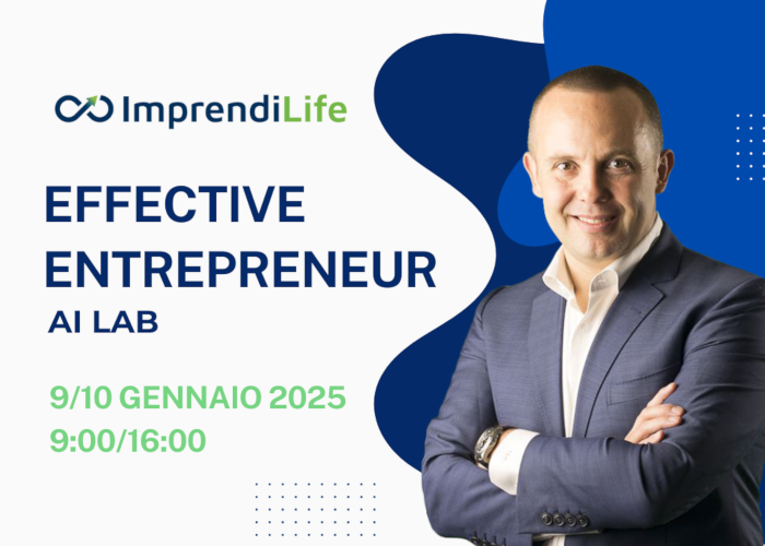 [GRATIS] Effective Entrepreneur: AI Lab di Piernicola De Maria