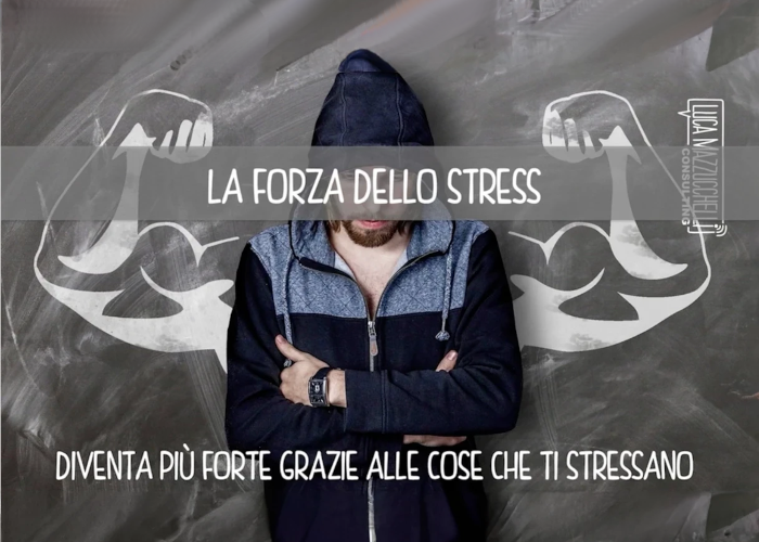 [GRATIS] La Forza dello Stress di Luca Mazzucchelli