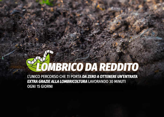 [GRATIS] Lombrico da Reddito di Rendita Agricola