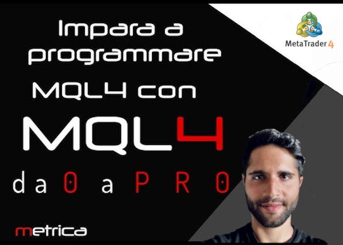 [GRATIS] MQL4 da 0 a PRO di Matteo Ciardi
