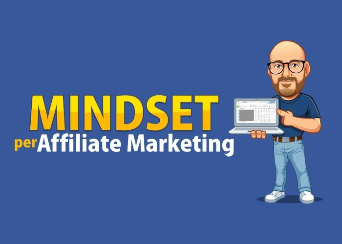 [GRATIS] Mindset per Affiliate Marketing di Roberto Maria Vadalà