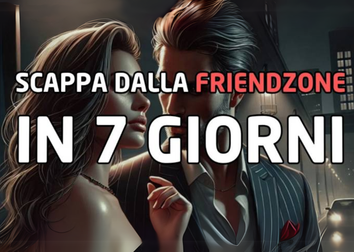 [GRATIS] Scappa dalla Friendzone di Giada Baccianella