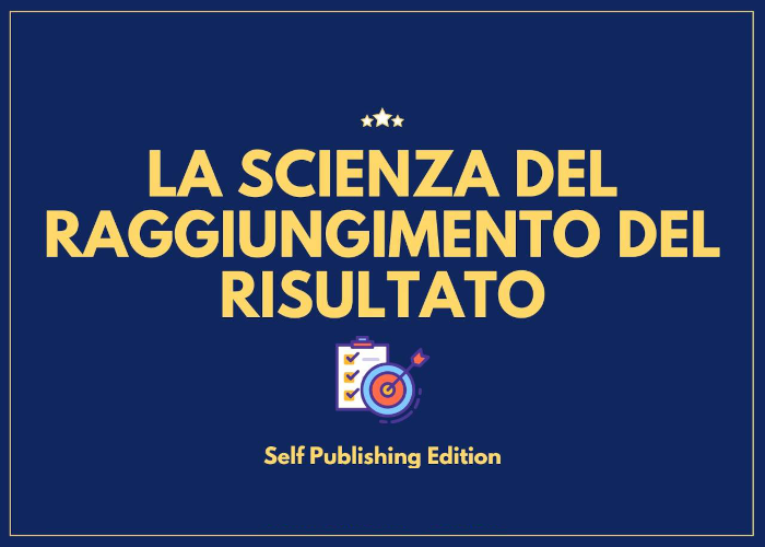 [GRATIS] La scienza del raggiungimento del risultato di Riccardo Cruciani