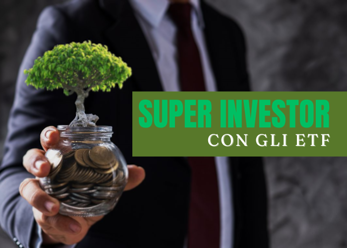 [GRATIS] Super Investor con gli ETF di Gianluca Ranieri Bandini