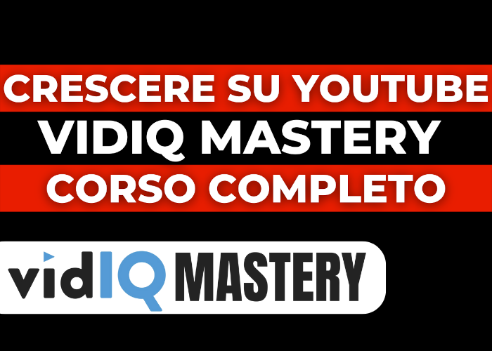 [GRATIS] VidIQ Mastery di Mirko Delfino
