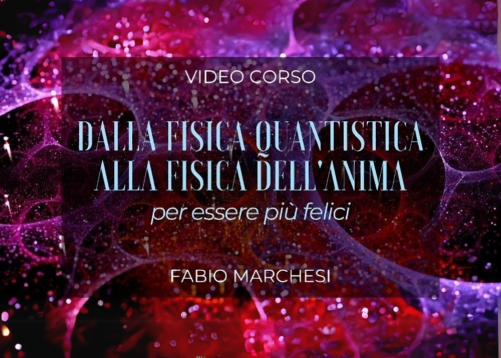 [GRATIS] Dalla Fisica Quantistica alla Fisica dell’Anima di Love and Gratitude TV