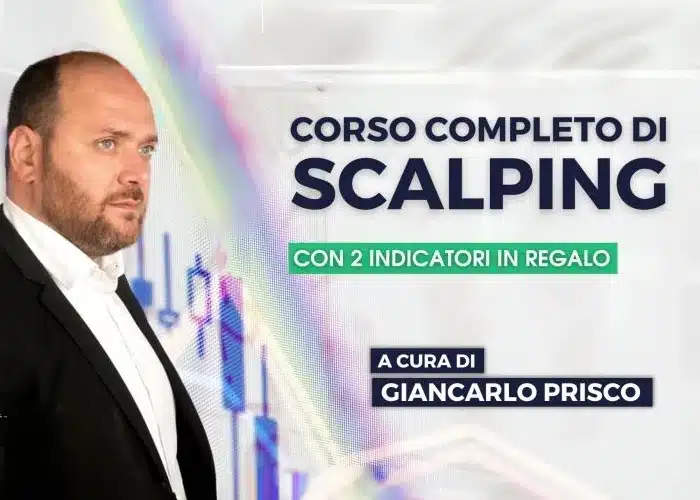 [GRATIS] Corso Completo di Scalping di Giancarlo Prisco (Investire.biz)