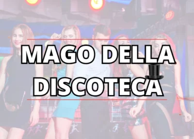 [GRATIS] Mago della discoteca di Luca di Approcciala.it