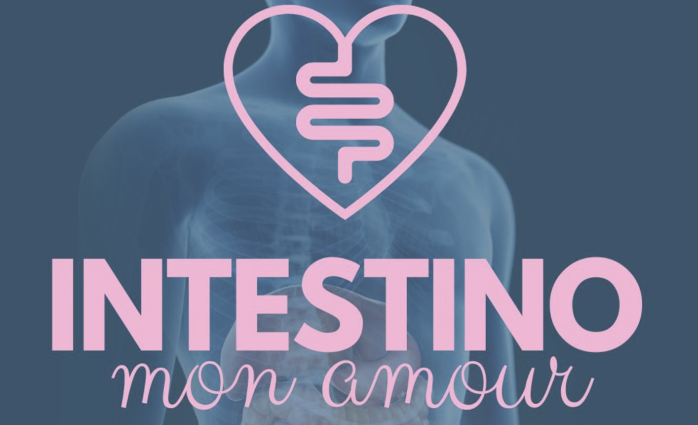 [GRATIS] Intestino Mon Amour di Dott.ssa Carlotta Gnavi